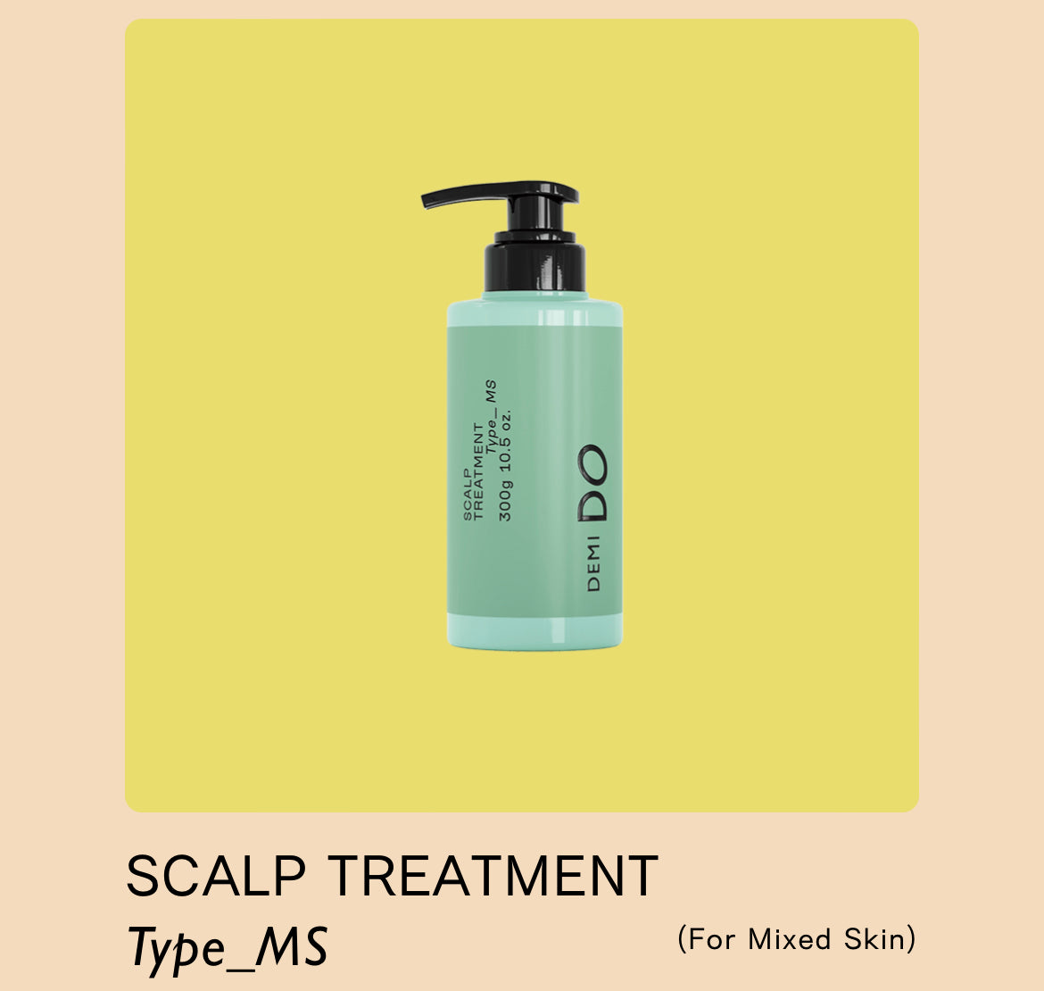 DEMI DO SCALP TREATMENT TYPE MS 590